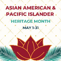 Asian American & Pacific Islander May 1-31